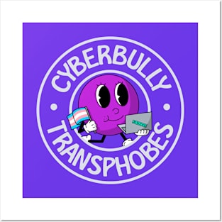 Cyberbully Transphobes - Funny Trans Meme Posters and Art